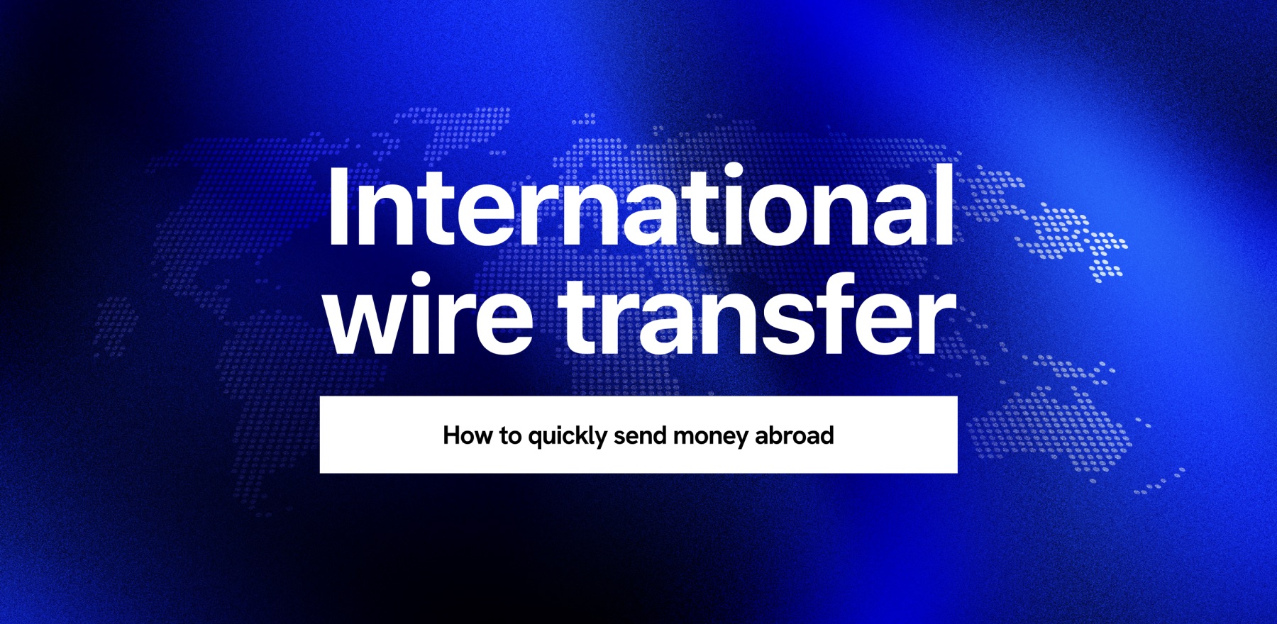Tarptautinis bankinis pavedimas: Kaip greitai išsiųsti pinigus į užsienį