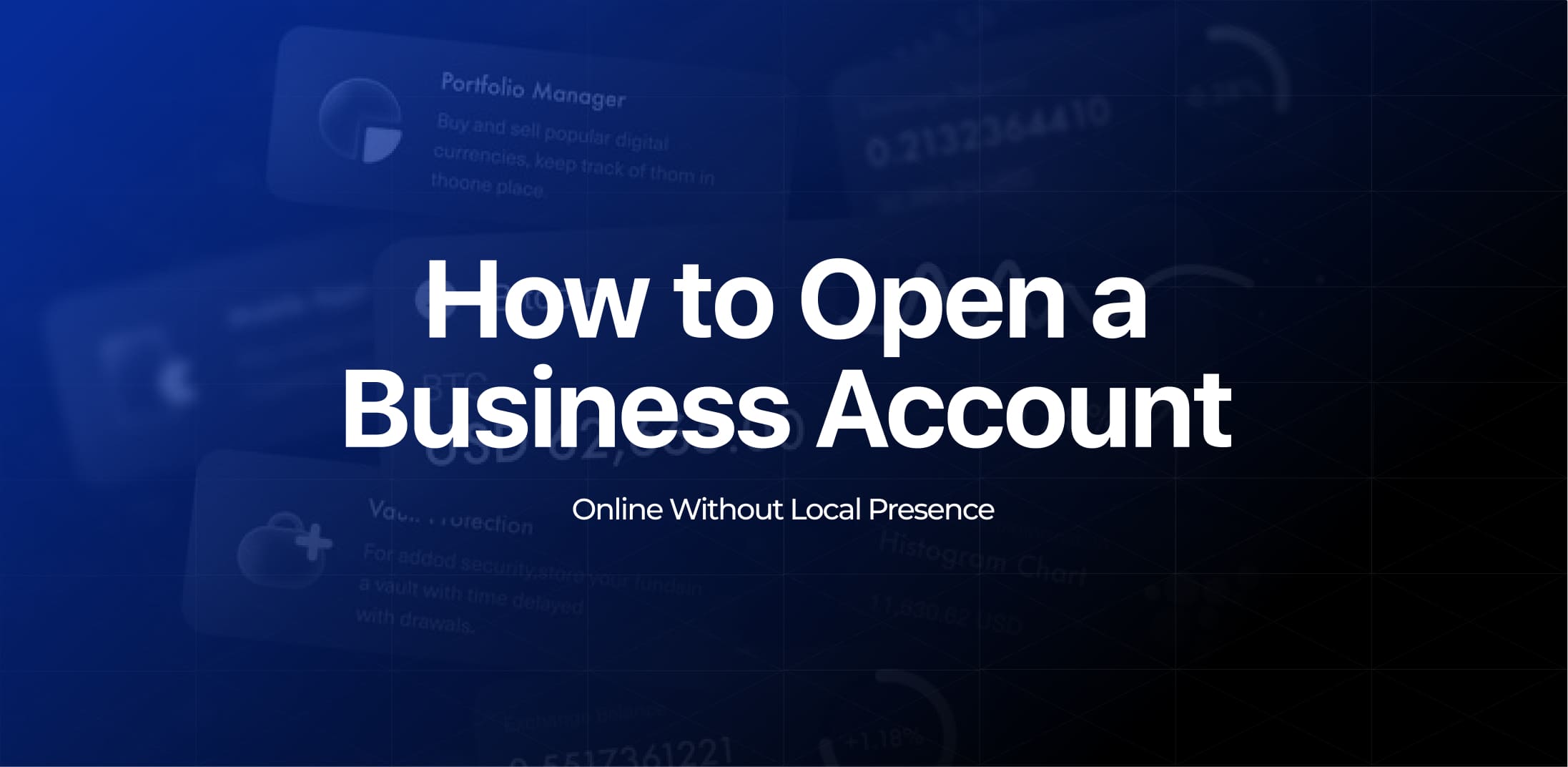 How to Open a Business Account Online Without Local Presence