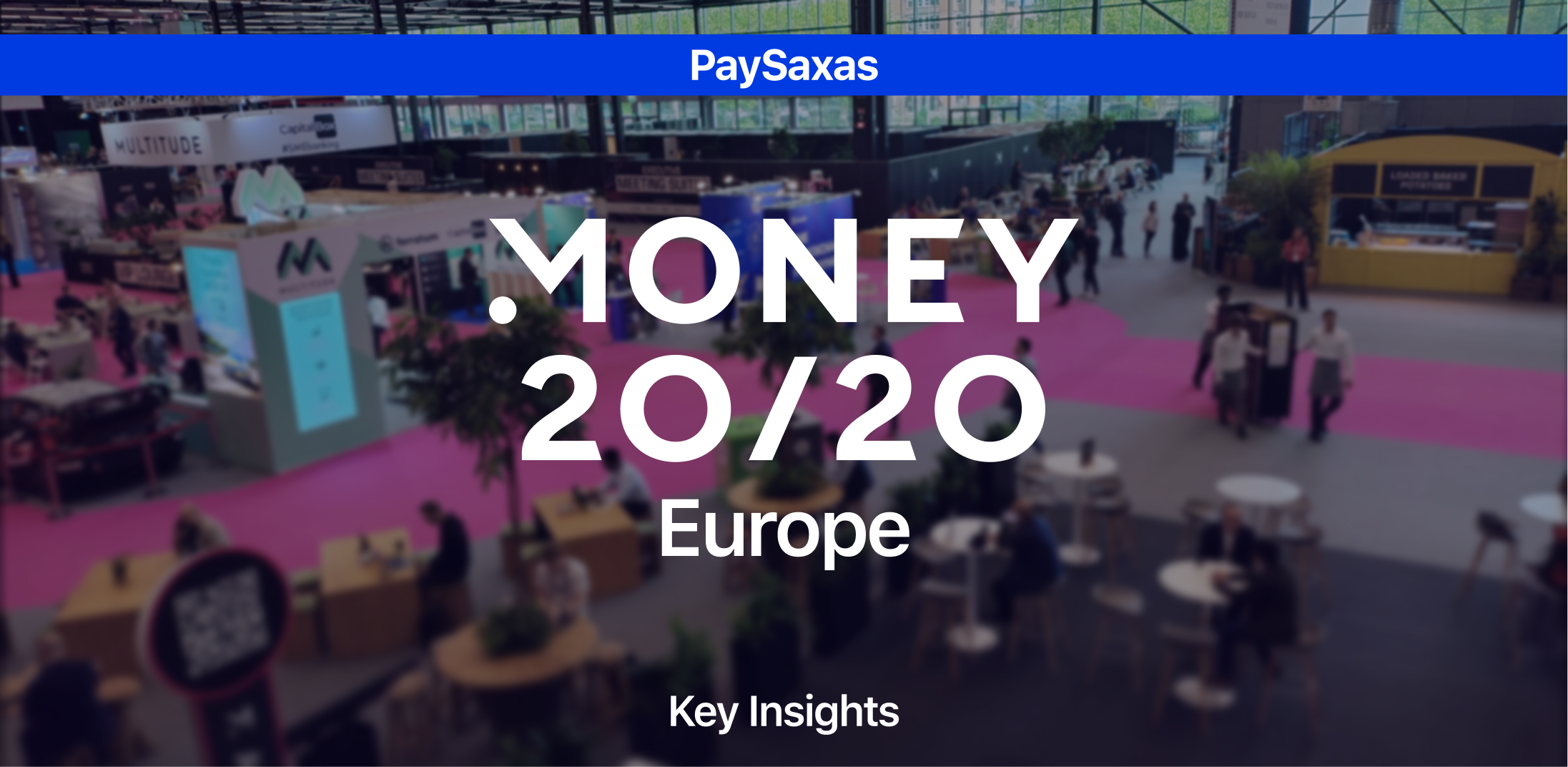 PaySaxas at Money 20/20 Europe – Key Insights