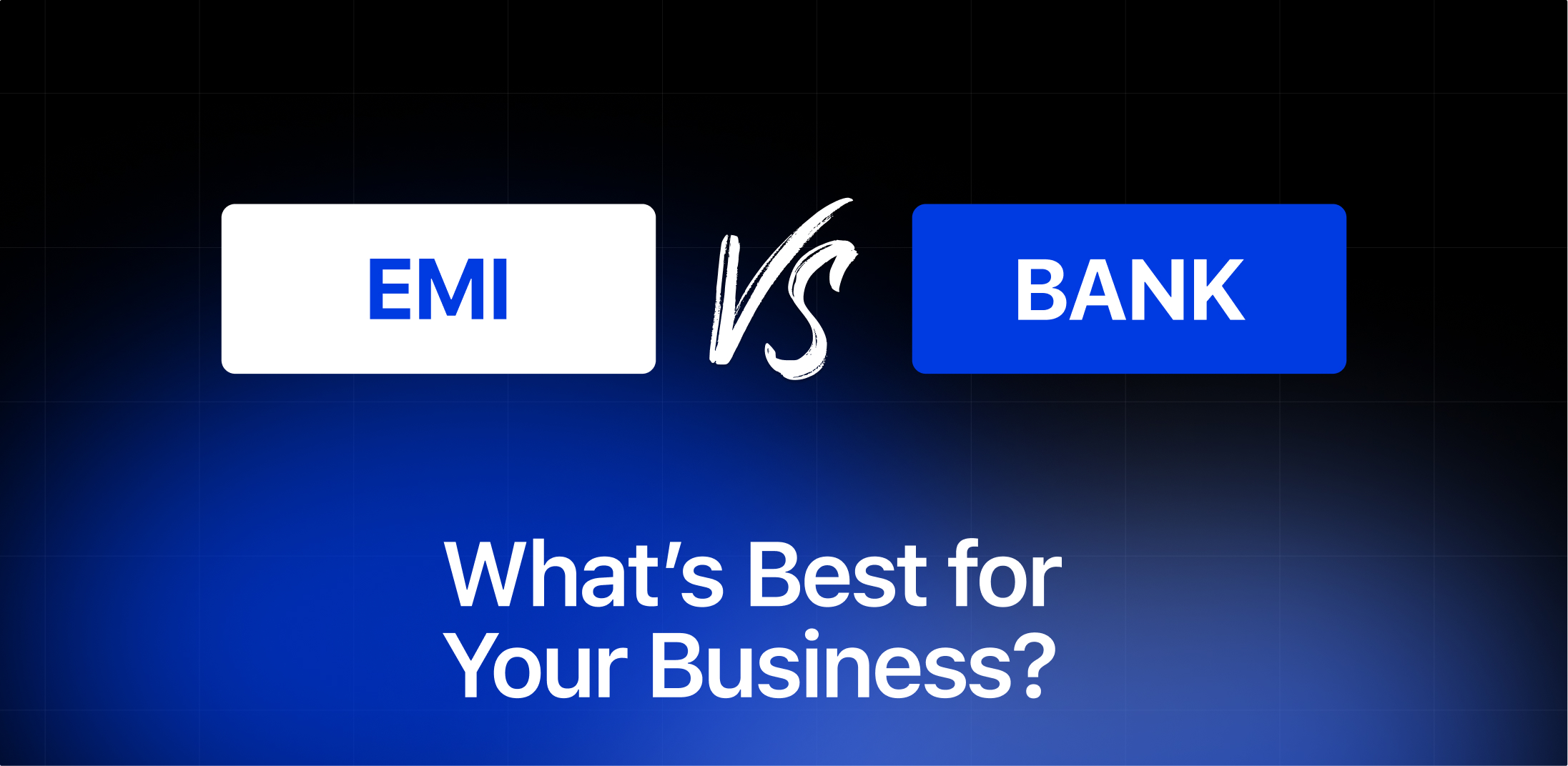 EMI vs Bank: What’s Best for Your Business?