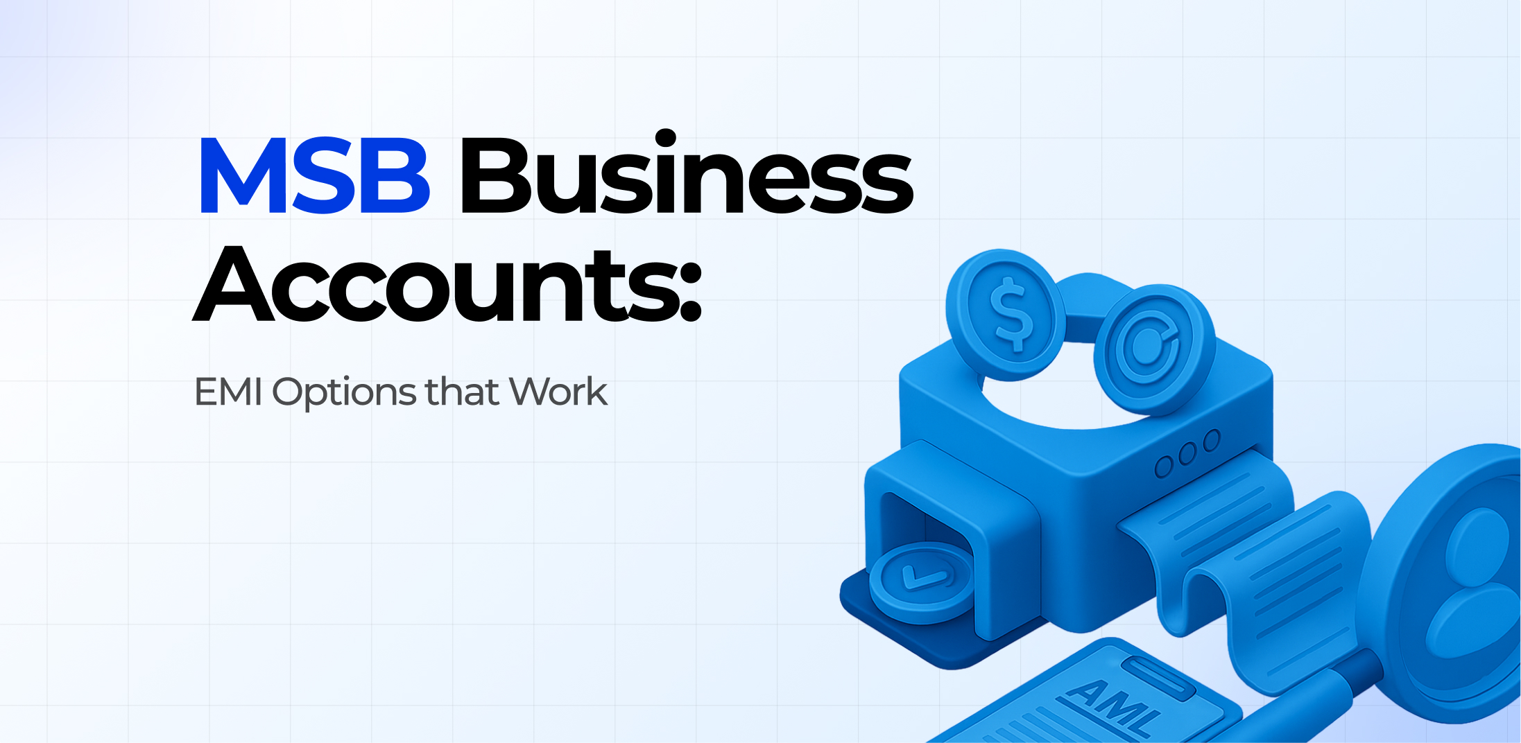 Бізнес-рахунки MSB: ефективні рішення EMI